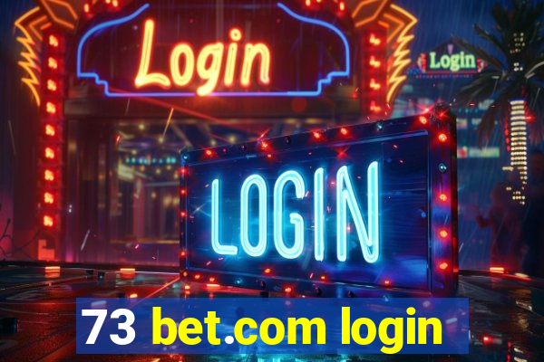 73 bet.com login